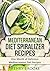 Mediterranean Diet: Mediterranean Diet Spiralizer Recipes: QuickStart Guide To Fast Fat Loss And AMAZING Health