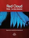 Red Cloud: Parla - La mia missione (Spiritualismo Vol. 3) (Italian Edition)