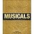 Musicals: The Definitive Illustrated Story