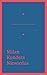 Niewiedza by Milan Kundera Niewiedza by Milan Kundera