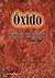 Óxido (Crónicas del pantano nº 2) (Spanish Edition)