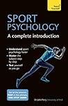 Sport Psychology - A Complete Introduction Sport Psychology - A Complete Introduction