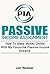 Passive Income Assignment: Work From Home: How To Make Money Online With My Favourite Passive Income Streams (Home Based Business) (Kindle Publishing, Affiliate Marketing, Stock Trading, Blogging)