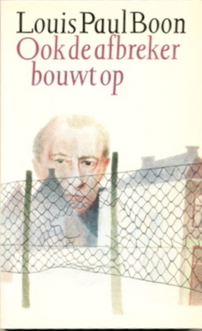 Ook de afbreker bouwt op (Paperback)