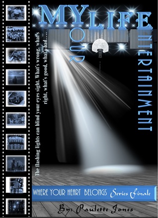 My Life Your Entertainment (Where Your Heart Belongs #4)