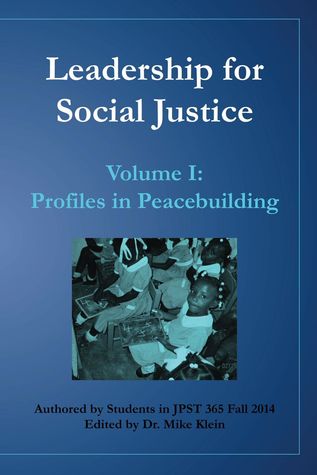 Leadership for Social Justice: Profiles in Peacebuilding Volume 1