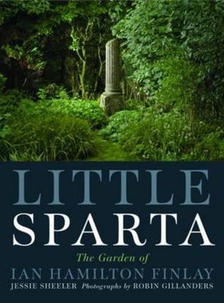 Little Sparta: The Garden of Ian Hamilton Finlay (Paperback)