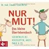 Nur Mut! Das klei...