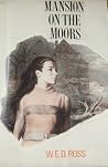 Mansion on the Moors by W.E.D. Ross