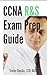CCNA: Routing and Switching Exam Prep Guide