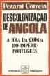 Descolonização de Angola: a jóia da coroa do império português (Paperback)