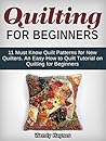Quilting For Beginners: 11 Must Know Quilt Patterns for New Quilters. An Easy How to Quilt Tutorial on Quilting for Beginners (Quilting for beginners, Quilt patterns, How to quilt)