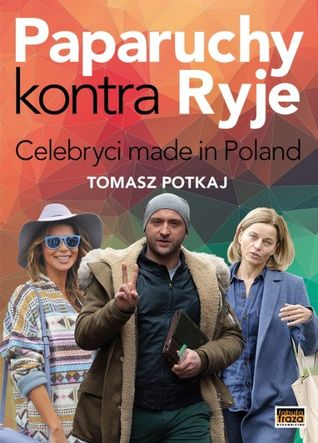 Paparuchy kontra ryje. Celebryci made in Poland