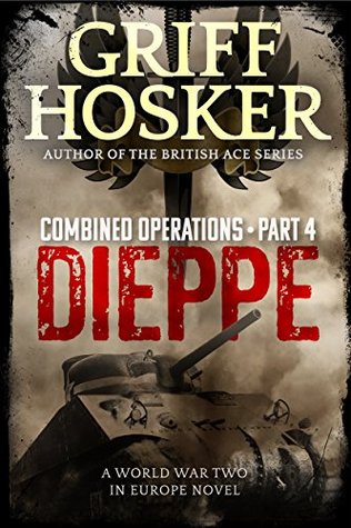 Dieppe (Combined Operation Series #4)