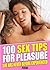 100 Sex Tips for Pleasure - She Has Never Experienced Before by Clélia Lô