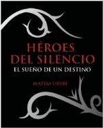 Héroes del Silencio. El sueño de un destino