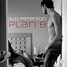 Plan B by S.J.D. Peterson