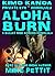 Aloha Burn: A Kimo Kanoa, P...