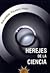 Herejes de la ciencia