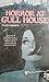 Horror at Gull House by Patty Brisco