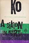 Ko, or A Season o...