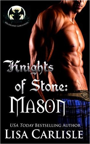 Knights of Stone: Mason (Highland Gargoyles, #1)