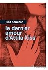 Le dernier amour d'Attila Kiss