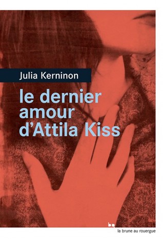 Le dernier amour d'Attila Kiss