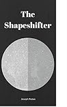 The Shapeshifter