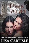 Dark Velvet by Lisa Carlisle Dark Velvet by Lisa Carlisle