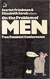 On the Problem of Men: Two Feminist Conferences
