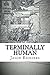 Terminally Human