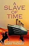 A Slave of Time: A Steampunk Western