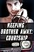 Keeping Brother Away: Courtship