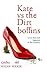 Kate vs The Dirtboffins (Kate vs ... #1)