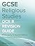 GCSE Religious Studies OCR B Revision Guide: PHILOSOPHY & APPLIED ETHICS from a Christian perspective OCR B (J621, J121)
