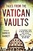 Tales from the Vatican Vaults: 28 extraordinary stories