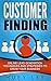 Customer Finding: Online Lead Generation Techniques and Strategies to Grow Your Business