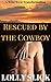 Rescued by the Cowboy: A Wi...