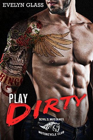 Play Dirty: Devil's Mustangs MC (Kindle Edition)