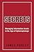 SECRETS: Managing Information Assets in the Age of Cyberespionage