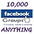 10,000 FACEBOOK GROUPS TO PROMOTE ANYTHING MARKETING & PROMOTIONS