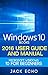 Windows 10: 2016 User Guide and Manual: Microsoft Windows 10 for Windows Users