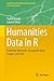 Humanities Data in R: Exploring Networks, Geospatial Data, Images, and Text (Quantitative Methods in the Humanities and Social Sciences)