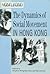 The Dynamics of Social Movements in Hong Kong by Stephen W.K. Chiu