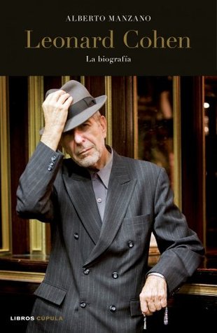 Leonard Cohen. La biografía (Música) (Spanish Edition)