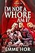 I Am Not A Whore, Am I? by Emme Hor
