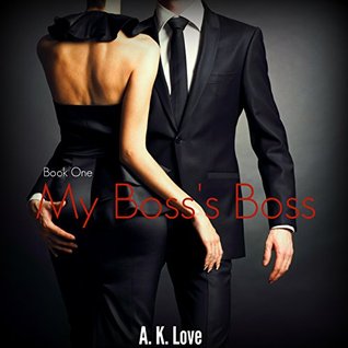 My Boss's Boss (Office Secrets Book 1)