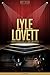 Lyle Lovett Unauthorized & Uncensored (All Ages Deluxe Edition with Videos & Bonus Books)