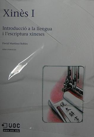 Xinès I: Introducció a la llengua i l'escriptura xineses